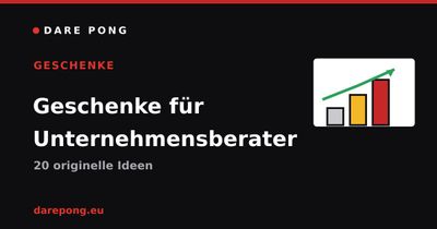 Geschenke für Unternehmensberater: 20 originelle Ideen