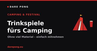 Trinkspiele fürs Camping & Festival: ohne viel Material