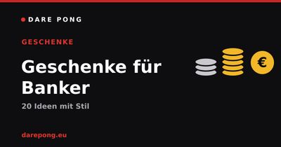 Geschenke für Banker: 20 Ideen mit Stil