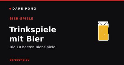 Trinkspiele mit Bier: die 10 besten Bier-Spiele
