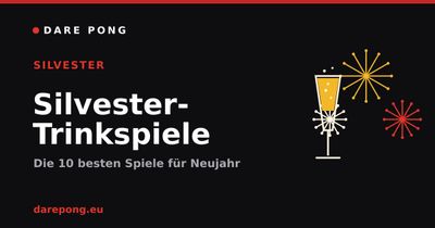 Silvester-Trinkspiele: Die 10 besten Spiele für deine Neujahrsparty