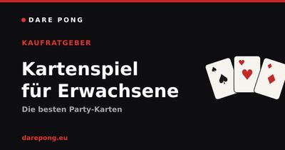 Kartenspiel für Erwachsene: Die besten Party-Karten